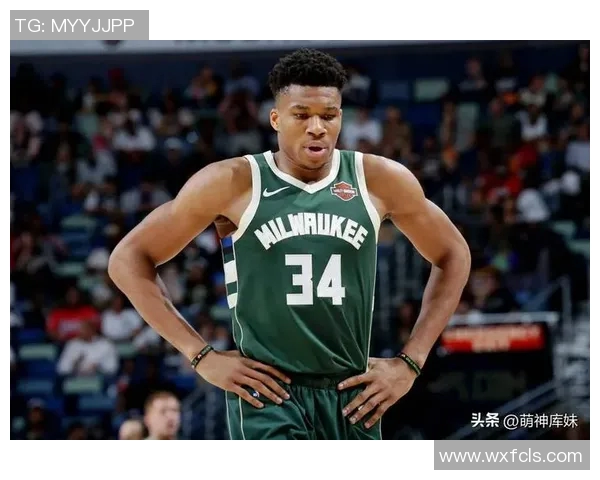 字母哥高效砍下30分8板6助关键时刻三分犯规令人担忧